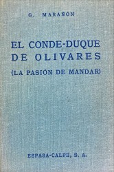 EL CONDE-DUQUE DE OLIVARES. (La Pasión de Mandar).